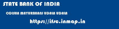 STATE BANK OF INDIA  ODISHA MAYURBHANJ UDALA UDALA  ifsc code